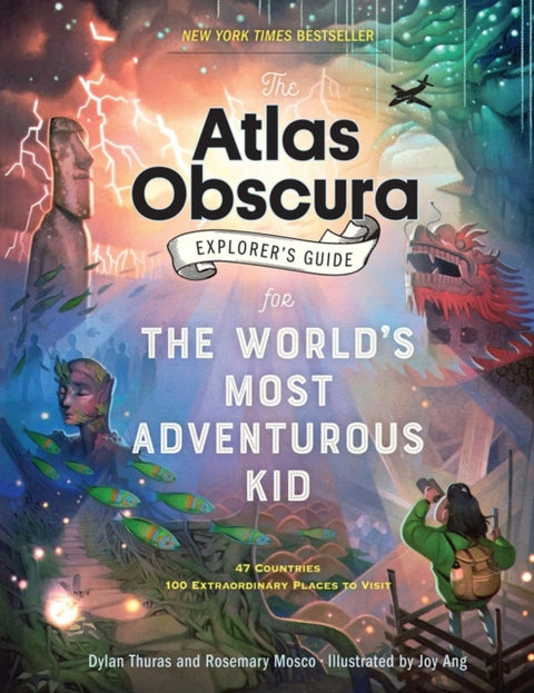 The Atlas Obscura Explorer’s Guide for the World’s Most Adventurous Kid