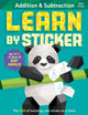 Book cover of: Learn by Sticker: Addition and Subtraction. By: Workman Publishing