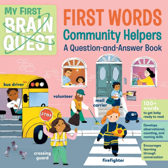 Book cover of: My First Brain Quest First Words: Community Helpers. By: Workman Publishing