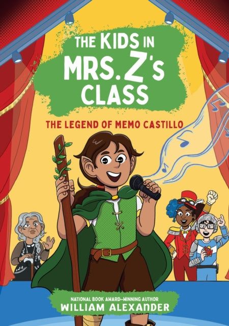 Book cover of: Kids in Mrs. Z's Class: The Legend of Memo Castillo. By: Alexander, William