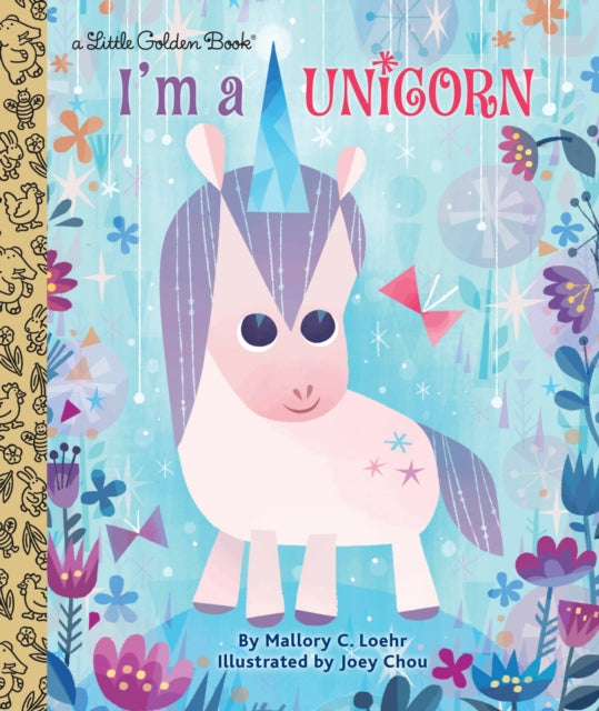 Book cover of: I'm a Unicorn. By: Mallory Loehr