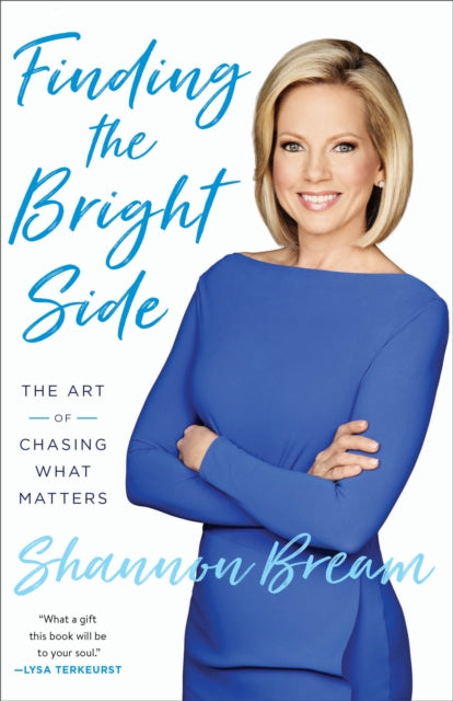 Book cover of: Finding the Bright Side. By: Shannon Bream