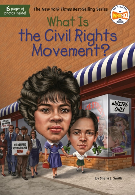 Book cover of: What Is the Civil Rights Movement?. By: Sherri L. Smith