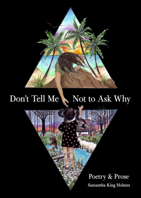 Book cover of: Don't Tell Me Not to Ask Why. By: Samantha King Holmes