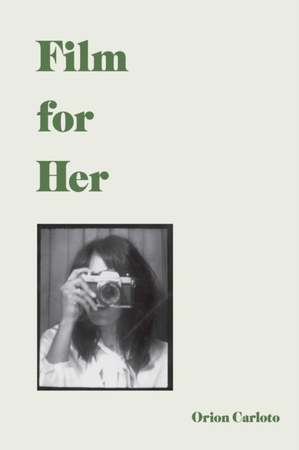 Film for Her 9781524853778 Orion Carloto