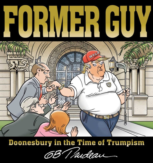 Book cover of: Former Guy. By: G. B.  Trudeau