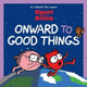 Book cover of: Heart and Brain: Onward to Good Things!. By: Nick Seluk