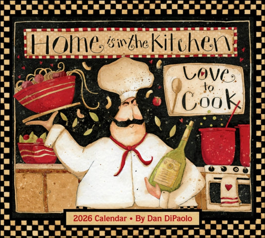 Book cover of: Home is in the Kitchen 2026 Deluxe Wall Calendar