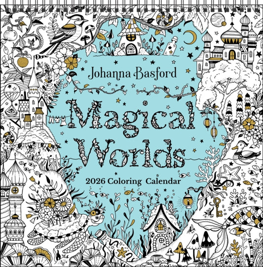 Johanna Basford's 2026 Coloring Wall Calendar 9781524898038 