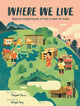 Book cover of: Where We Live. By: Margriet Ruurs
