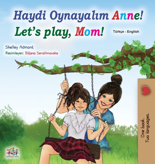 Book cover of: Let's play, Mom! (Turkish English Bilingual Book for Kids)