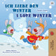 Book cover of: I Love Winter (German English Bilingual Book for Kids)