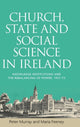 Book cover of: Church, State and Social Science in Ireland. By: Murray, Peter