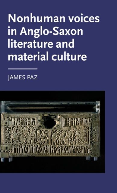 Book cover of: Nonhuman Voices in Anglo-Saxon Literature and Material Culture. By: James Paz
