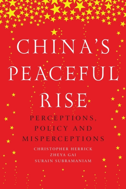 Book cover of: China’S Peaceful Rise. By: Christopher Herrick
