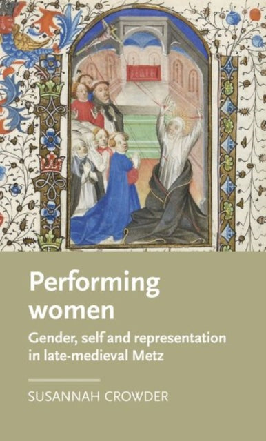 Book cover of: Performing Women. By: Susannah Crowder