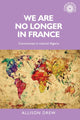 Book cover of: We are No Longer in France. By: Allison Drew