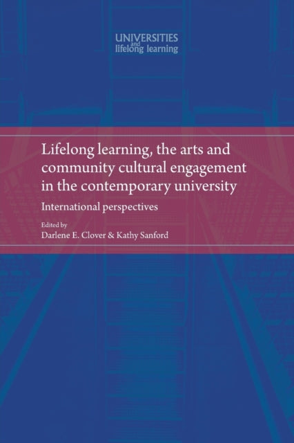 Book cover of: Lifelong Learning, the Arts and Community Cultural Engagement in the Contemporary University. By: Michael Osborne