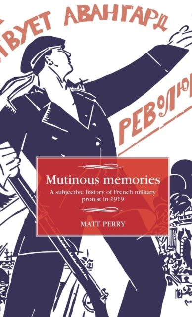 Book cover of: Mutinous Memories. By: Matt Perry