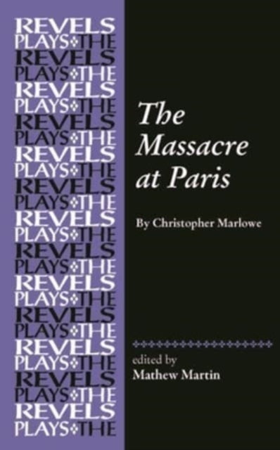 Book cover of: Massacre at Paris. By: Mathew R. Martin