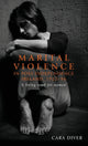 Book cover of: Marital Violence in Post-Independence Ireland, 1922–96. By: Cara Diver