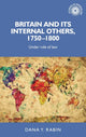 Book cover of: Britain and its Internal Others, 1750–1800. By: Dana Y. Rabin