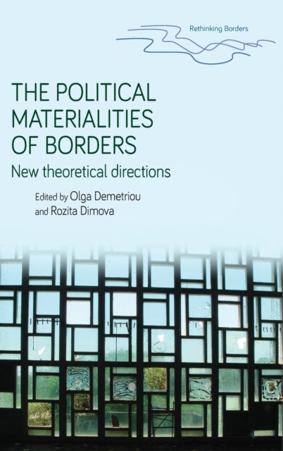 Book cover of: Political Materialities of Borders. By: Rozita Dimova