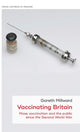 Book cover of: Vaccinating Britain. By: Gareth Millward