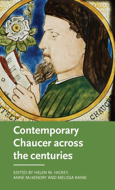 Book cover of: Contemporary Chaucer Across the Centuries. By: Helen M. Hickey