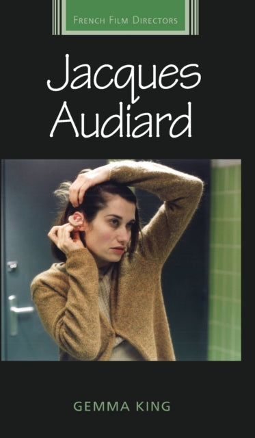 Book cover of: Jacques Audiard. By: Gemma King