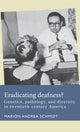 Book cover of: Eradicating Deafness?. By: Marion Andrea Schmidt