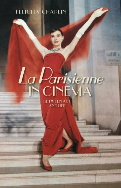 Book cover of: La Parisienne in Cinema. By: Felicity Chaplin