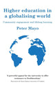 Book cover of: Higher Education in a Globalising World. By: Peter Mayo