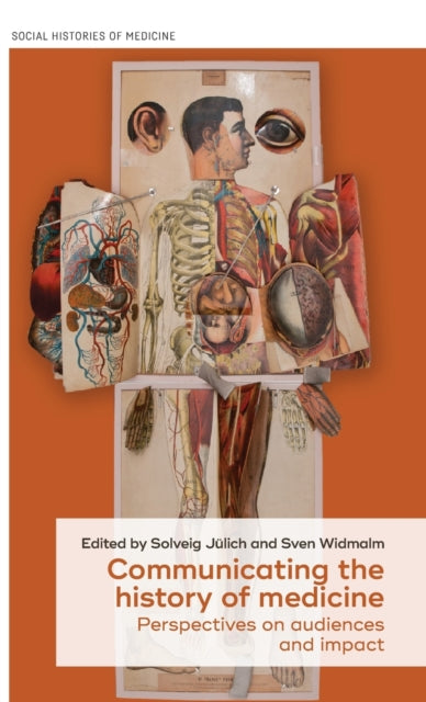 Book cover of: Communicating the History of Medicine. By: Solveig Julich