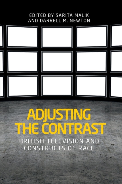 Adjusting the Contrast, British Television and Constructs of Race