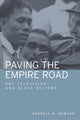 Book cover of: Paving the Empire Road. By: Darrell M. Newton