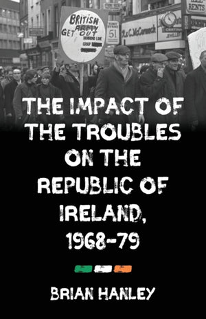 The Impact of the Troubles on the Republic of Ireland, 1968–79