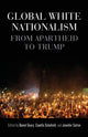 Book cover of: Global White Nationalism. By: Daniel Geary