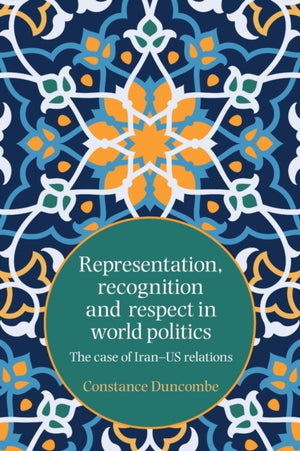 Representation, Recognition and Respect in World Politics