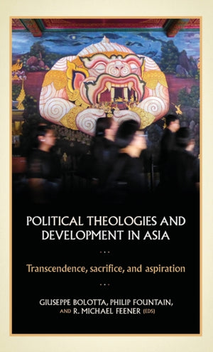 Political Theologies and Development in Asia