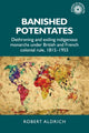 Book cover of: Banished Potentates. By: Robert Aldrich