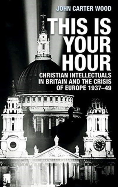 Book cover of: This is Your Hour. By: John Carter Wood