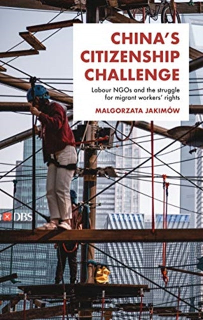 Book cover of: China's Citizenship Challenge. By: Malgorzata Jakimow
