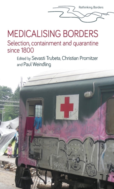 Book cover of: Medicalising Borders. By: Sevasti Trubeta