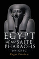 Egypt of the Saite Pharaohs, 664–525 Bc