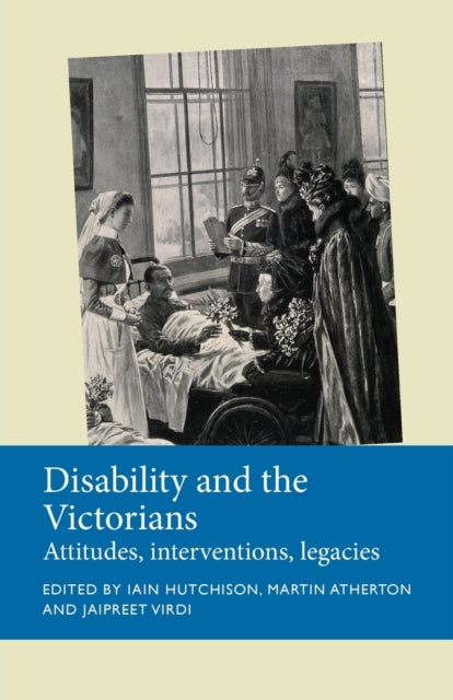 Book cover of: Disability and the Victorians. By: Iain Hutchison