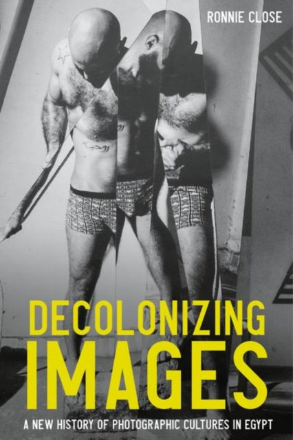 Book cover of: Decolonizing Images. By: Ronnie Close