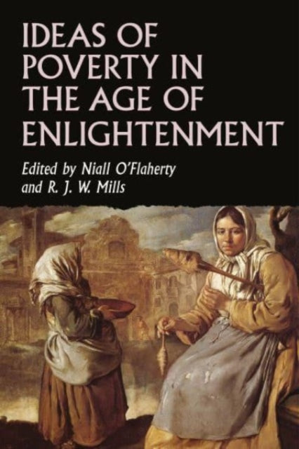 Book cover of: Ideas of Poverty in the Age of Enlightenment. By: Niall O'Flaherty