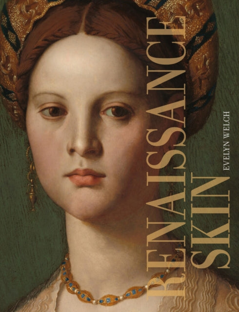 Renaissance Skin 9781526167750 Evelyn Welch