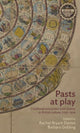 Book cover of: Pasts at Play. By: Rachel Bryant Davies
